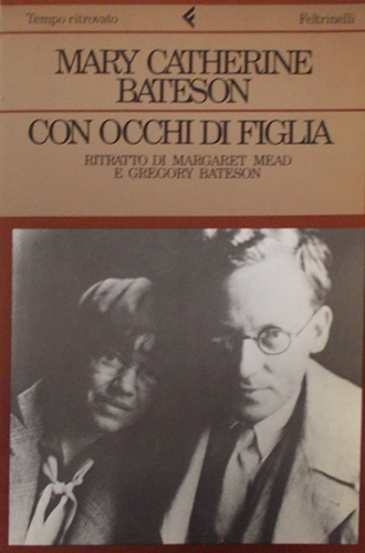 9788807070143-Con occhi di figlia. Ritratto di Margaret Mead e Gregory Bateson.