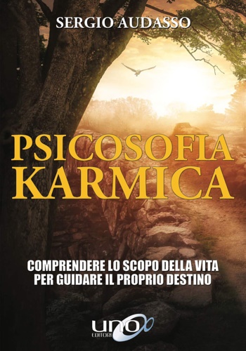 9788833800424-Psicosofia karmica. Comprendere lo scopo della vita per guidare il proprio desti