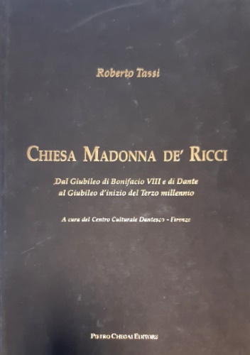 Chiesa Madonna de' Ricci. Dal Giubileo di Bonifacio VIII e di Dante al Giubileo