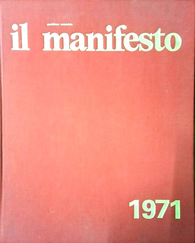 Il manifesto. Quotidiano comunista 1971.