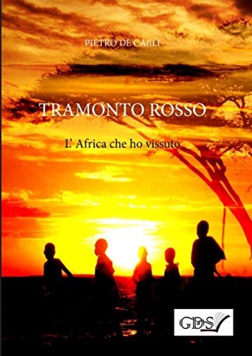 9788867829392-Tramonto rosso. L'Africa che ho vissuto.