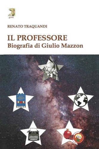 9788864965734-Il professore. Biografia di Giulio Mazzon.