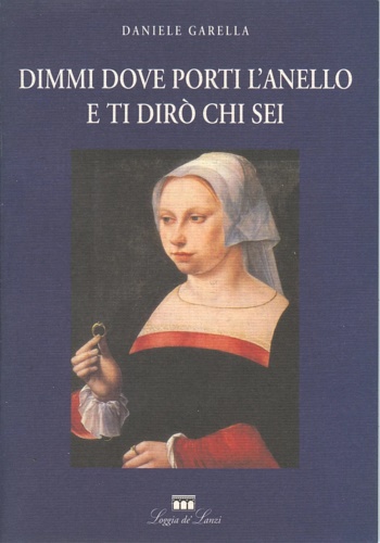 9788881050512-Dimmi dove porti l'anello e ti dirò chi sei.