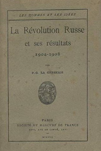 La Rèvolution Russe et ses rèsultats 1904-1908.