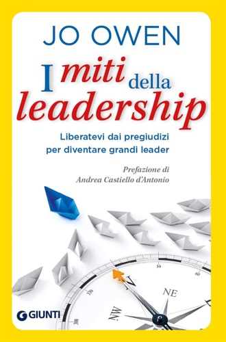 9788809986510-I miti della leadership. Liberatevi dai pregiudizi per diventare grandi leader.