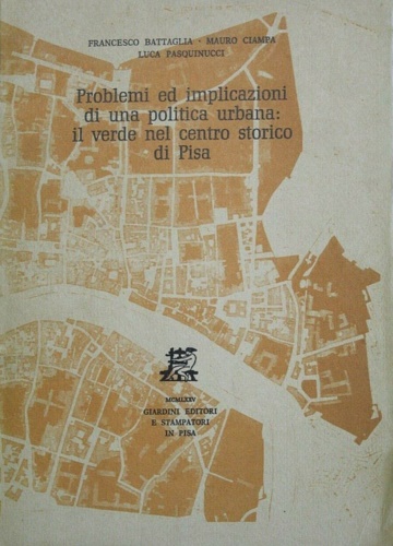 Problemi ed implicazioni di una politica urbana: il verde nel centro storico di