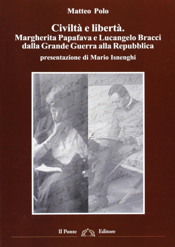 9788888861425-Civiltà e libertà. Margherita Papafava e Lucangelo Bracci dalla Grande Guerra al