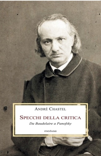 9788876984266-Lo specchio della critica. Da Baudelaire a Longhi.