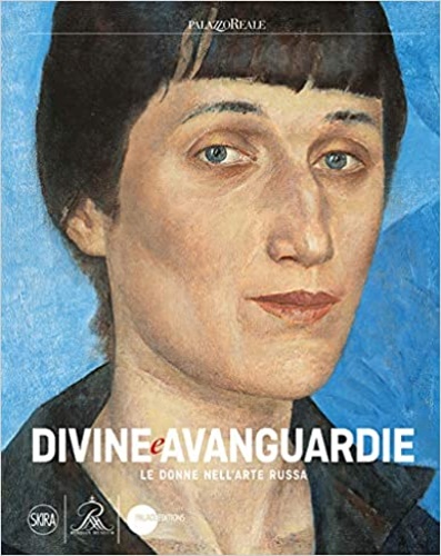 9788857244600-Divine e Avanguardie Le donne nell’arte russa.