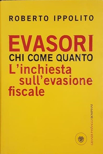 9788845262036-Evasori. Chi. Come. Quanto. L'inchiesta sull'evasione fiscale.