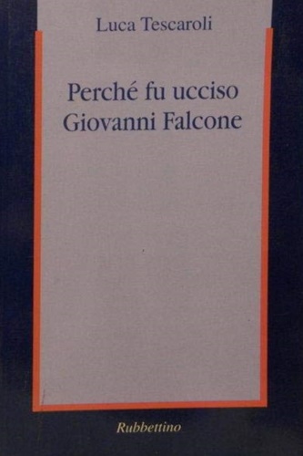 9188872849185-Perchè fu ucciso Giovanni Falcone.