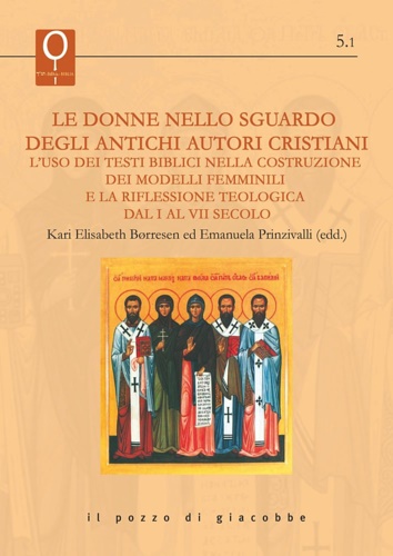 9788861243965-Le donne nello sguardo degli antichi autori cristiani. L'uso dei testi biblici n