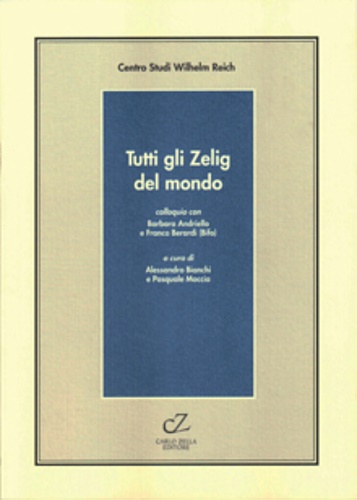 Tutti gli Zelig del mondo. Camaleontismo, omologazione e conformismo tra paura e