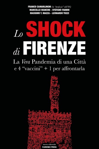 9788894381658-Lo shock di Firenze. La vera pandemia di una città e 4 «vaccini» + 1 per affront