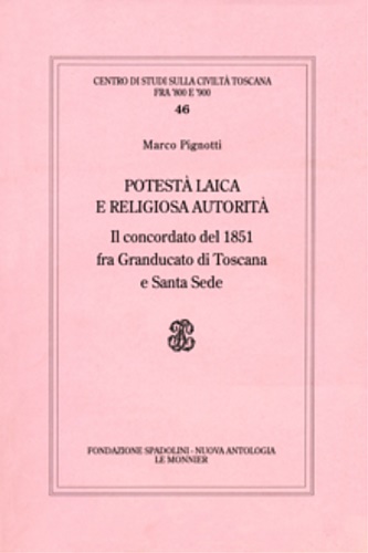 9788800841597-Potestà laica e religiosa autorità: il concordato del 1851 fra Granducato di Tos