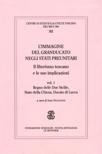 L’immagine del Granducato negli Stati preunitari. Il liberismo toscano e le sue