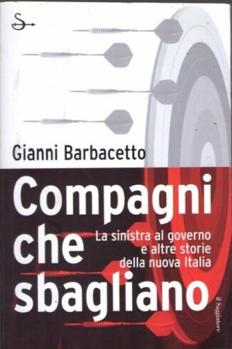 9788842814184-Compagni che sbagliano. La sinistra al governo e altre storie della nuova Italia