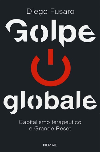 9788856682427-Golpe globale. Capitalismo terapeutico e grande reset.