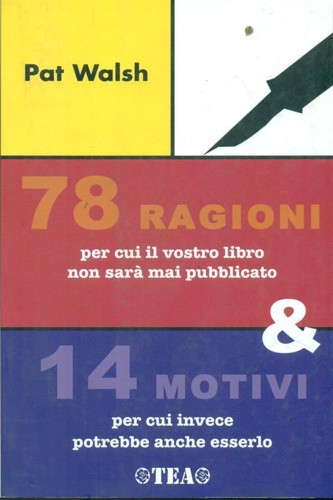 9788850211821-Settantotto ragioni per cui il vostro libro non sarà mai pubblicato e 14 motivi