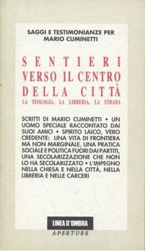 Sentieri verso il centro della città. La teologia, la libreria, la strada.