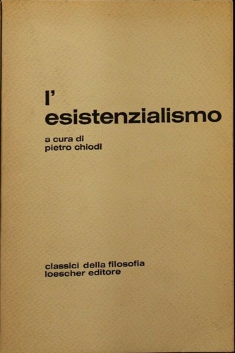 L' esistenzialismo.