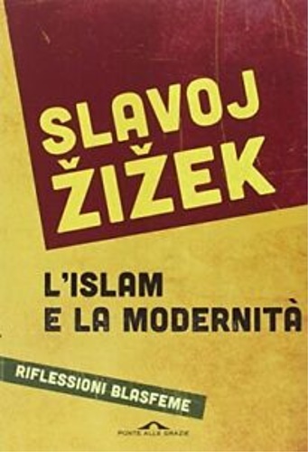 9788868333331-L'islam e modernità. Riflessioni blasfeme.