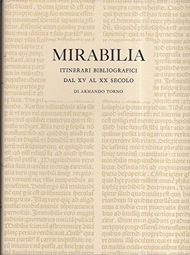 Mirabilia. Itinerari bibliografici dal XV al XX secolo.