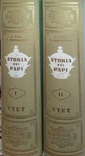 Storia dei Papi. Vol.I:Da S.Pietro a Celestino V. Vol.II:Da Bonifacio VIII a Pio