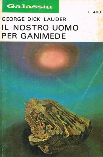 Galassia. Il nostro uomo per Ganimede.