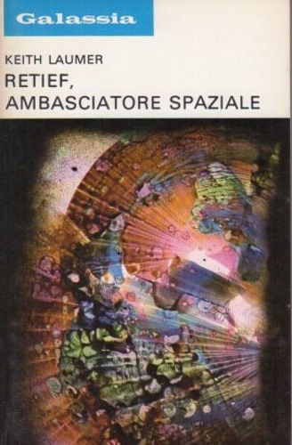 Galassia. Retief, ambasciatore spaziale.