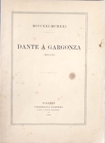 Dante a Gargonza 1302.