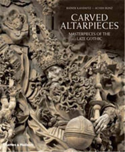 9780500512982-Carved Alterpieces: Masterpieces of Late Gothic Art and Craftmanship.