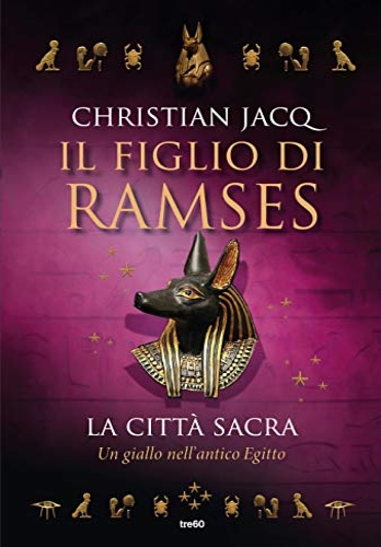 9788867023264-Il Figlio di Ramses. La città sacra: Un giallo nell'Antico Egitto.