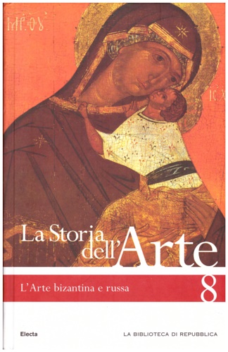 La storia dell'Arte. L'arte bizantina e russa.