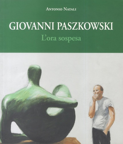 Giovanni Paszkowski. L'ora sospesa.