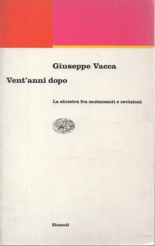 9788806143282-Vent'anni dopo. La sinistra fra mutamenti e revisioni.