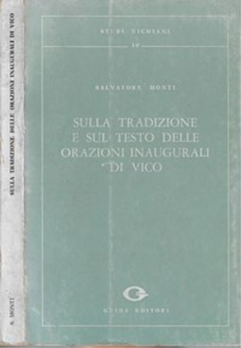 Sulla tradizione e sul testo delle orazioni inaugurali di Vico.