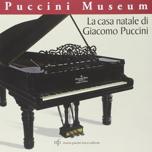 9788865500958-La casa natale di Giacomo Puccini. Puccini museo.