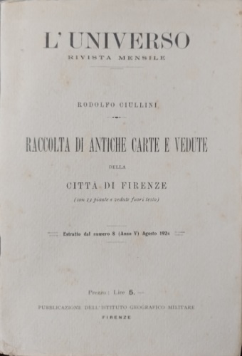 Raccolta di antiche carte e vedute della città di Firenze.