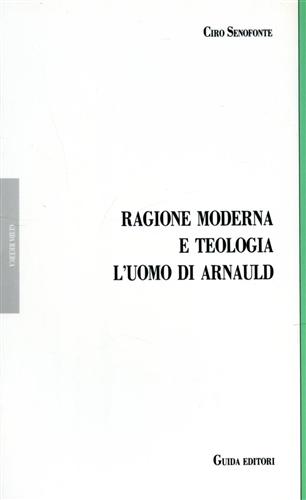 9788870429879-Ragione moderna e teologia l'uomo di Arnauld.