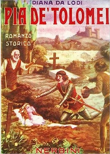 Pia de' Tolomei. Romanzo Storico.