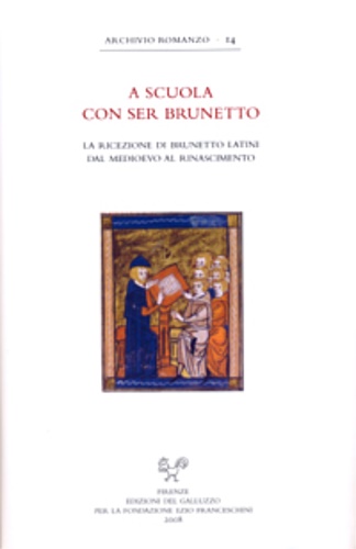 9788884502810-A scuola con Ser Brunetto. Indagini sulla ricezione di Brunetto Latini dal Medio