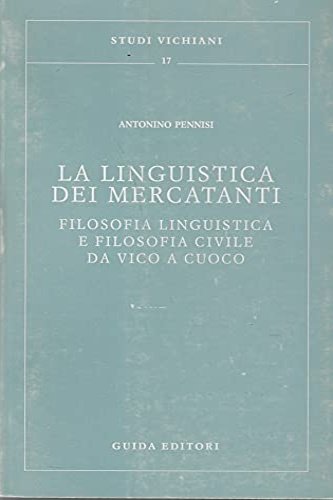 La linguistica dei mercatanti. Filosofia linguistica e filosofia civile da Vico