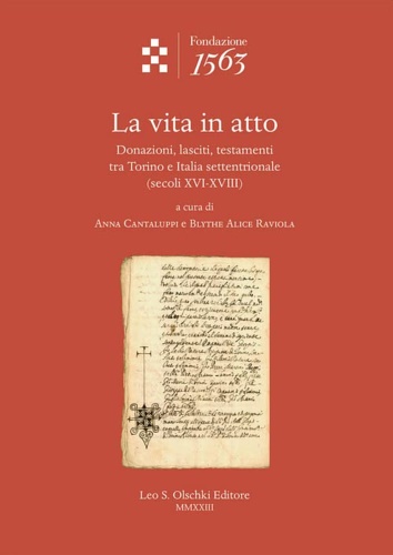 9788822268723-La vita in atto. Donazioni, lasciti, testamenti tra Torino e Italia settentriona