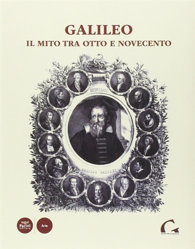 9788863157277-Galileo. Il mito tra Otto e Novecento.