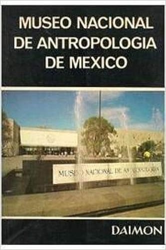 Tesoros del Museo Nacional de antropologia de Mexico.