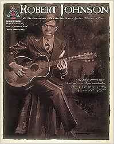 Robert Johnson. At the crossroads, The authoritative guitar transcriptions.