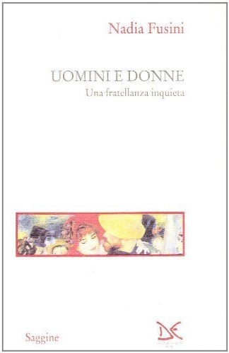 9788879891929-Uomini e donne. Una fratellanza inquieta.