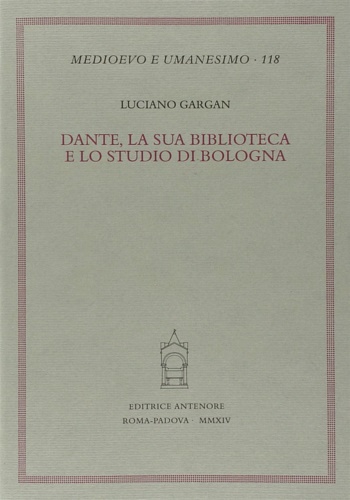 9788884556844-Dante, la sua biblioteca e lo studio di Bologna.
