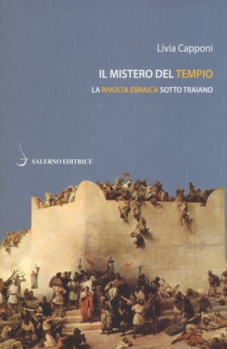 9788869732928-Il mistero del tempio. La rivolta ebraica sotto Traiano.